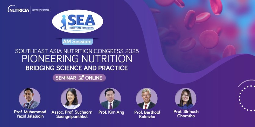 (AM Session) Southeast Asia Nutrition Congress 2025: Pioneering Nutrition - Bridging Science and Practice