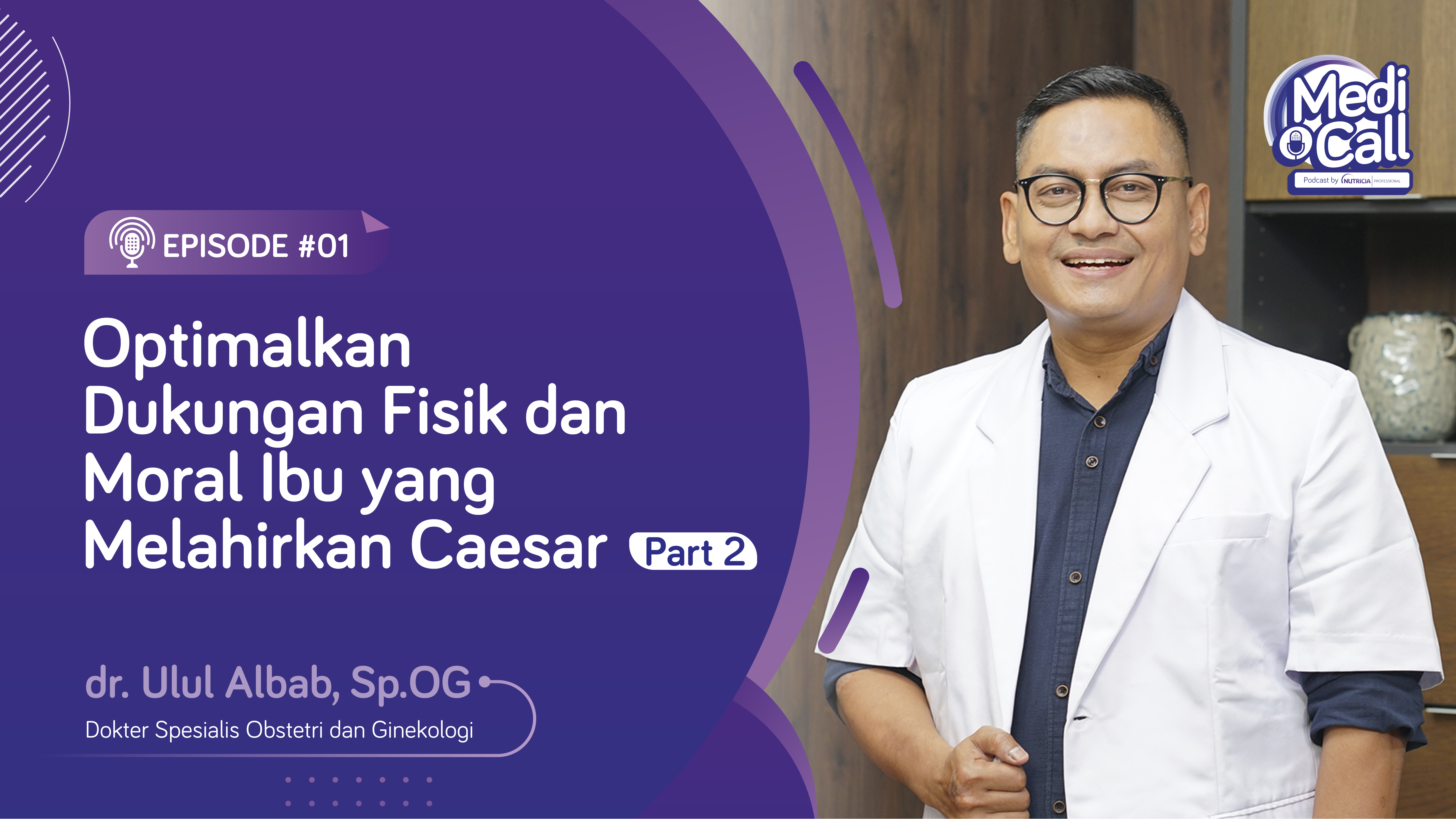 Optimalkan Dukungan Fisik dan Moral Ibu yang Melahirkan Caesar Part 2